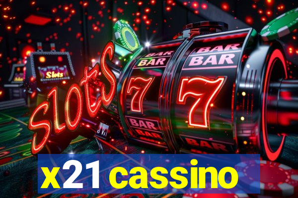 x21 cassino
